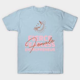 Fierce, Fearless, Female Entrepreneur T-Shirt